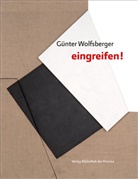 Günter Wolfsberger - Günter Wolfsberger - »eingreifen!«