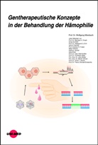 Wolfgang Miesbach - Gentherapeutische Konzepte in der Behandlung der Hämophilie