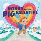 Addy Rivera Sonda, Timmy Woitas - Bobby and the Big Valentine