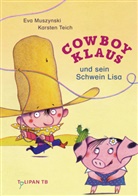 Eva Muszynski, Karsten Teich, Karsten Teich - Cowboy Klaus und sein Schwein Lisa