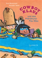 Eva Muszynski, Karsten Teich, Karsten Teich - Cowboy Klaus und das Präriehund-Pau-Wau