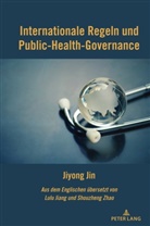 Jiyong Jin, Jiyong Jin - Internationale Regime im globalen Gesundheitsregieren