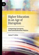 Anna P Lohse, Anna P. Lohse - Higher Education in an Age of Disruption