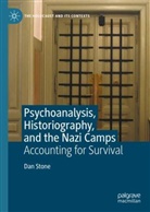 Dan Stone - Psychoanalysis, Historiography, and the Nazi Camps