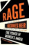 Soraya Chemaly, SORAYA CHEMALY - Rage Becomes Her