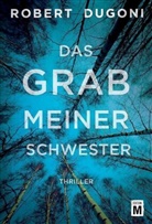 Robert Dugoni - Das Grab meiner Schwester