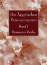 Hermann Ranke - Die Ägyptischen Personennamen, Band I
