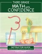 Kate Snow, Itamar Katz - Third Grade Math with Confidence Instructor Guide