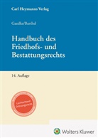 Torsten F. Barthel, F Barthel, Jürgen Gaedke - Handbuch des Friedhofs- und Bestattungsrechts