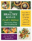 Helen Kelly, Laura Kelly, Laura/ Kelly Kelly, Jummee Park - The Healthy Bones Plant-based Nutrition Plan and Cookbook