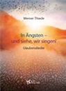 Werner Thiede - In Ängsten - und siehe, wir singen!