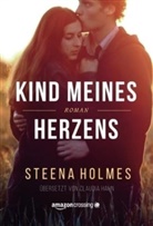 Steena Holmes - Kind meines Herzens