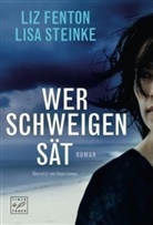 Liz Fenton, Lisa Steinke - Wer Schweigen sät