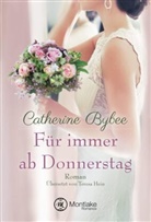 Catherine Bybee - Für immer ab Donnerstag
