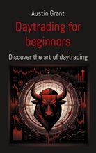 Austin Grant - Day trading for beginners