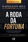 Napoleon Hill - A Roda da Fortuna