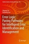 Kaizhong Guo, Shiyong Liu - Error Logic: Paving Pathways for Intelligent Error Identification and Management