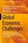 Daniel Balsalobre Lorente, Dan Balsalobre Lorente et al, Korhan K. Gökmeno¿lu, Korhan K. Gökmenoglu, Korhan K Gökmenoglu, NESRIN ÖZATAÇ... - Global Economic Challenges