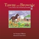 Yvonne Catherine Oria O'Brien - Tawny and Brownie 2 A New Mexico Tale of Enduring Friendship
