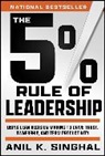 Anil Singhal, Anil K. Singhal - The 5% Rule of Leadership