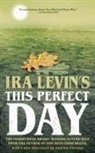 Ira Levin - This Perfect Day