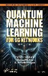 Pallavi Mehta Sapkale, S. Balamurugan, Shilpa Mehta, Mehta Shilpa, Pallavi Sapkale - Quantum Computing and Machine Learning for 6g
