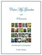 Trudie Hardy - Color My Garden with Perennials