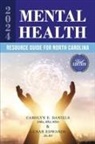 Carolyn Daniels Dmin MDIV, Lunar Edwards Jd LLM Rn, Daniel Pratt - 2024 Mental Health Resource Guide for North Carolina