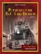 Dan Rager - Portrait of the Baltimore & Ohio Lake Branch