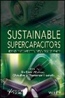 Basheer (Bsa Cresent Institute of Science Ahamed, M. Basheer Hussain Ahamed, Basheer Ahamed, M Basheer Ahamed, M. Basheer Ahamed, Chaudhery Mustansar Hussain... - Sustainable Supercapacitors