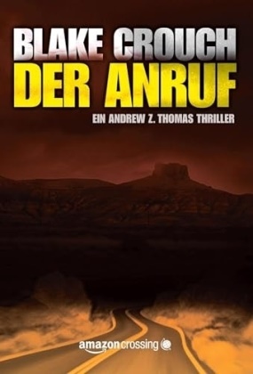 Blake Crouch - Der Anruf