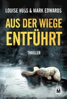 Mark Edwards, Louise Voss - Aus der Wiege entführt