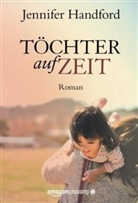 Jennifer Handford - Töchter auf Zeit