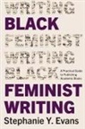 Stephanie Y Evans, Stephanie Y. Evans, Evans Stephanie Y. - Black Feminist Writing