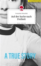 Franziska Pietzofski - Auf der Suche nach Freiheit. Life is a Story - story.one