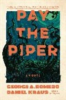 Daniel Kraus, George A Romero - Pay the Piper