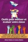 Cristina Rebiere, Olivier Rebiere - Outils Pour Motiver et Evaluer Votre Classe