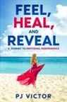 Pj Victor - Feel, Heal, and Reveal