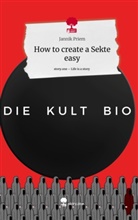 Jannik Priem - How to create a Sekte easy. Life is a Story - story.one