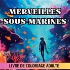 Créatif Factory - Merveilles Sous-Marines