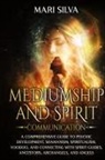 Mari Silva - Mediumship and Spirit Communication