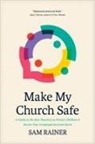 Sam Rainer - Make My Church Safe