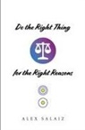 Alex Salaiz, Nellie Salaiz - Do the Right Thing for the Right Reasons
