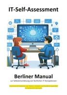 Berliner Manual, Berliner Manual, Berliner Manual - Berliner Manual zur Selbsteinschätzung von fachlichen IT-Kompetenzen