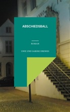 Sabine Drewes, Uwe Drewes - Abschiedsball