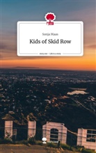 Sonja Maas - Kids of Skid Row. Life is a Story - story.one