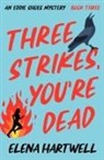 Elena Hartwell - Three Strikes, You're Dead