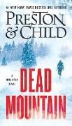 Lincoln Child, Douglas Preston, Lincoln Child, Douglas Preston, Douglas/ Child Preston - Dead Mountain