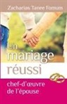 Zacharias Tanee Fomum - Un Mariage Reussi