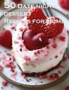 Kelly Johnson - 50 Date Night Desserts Recipes for Home